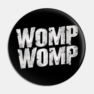 Womp Womp Humor Pin