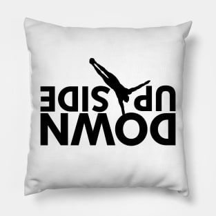 Funny Handstand Quote Upside Down Pillow