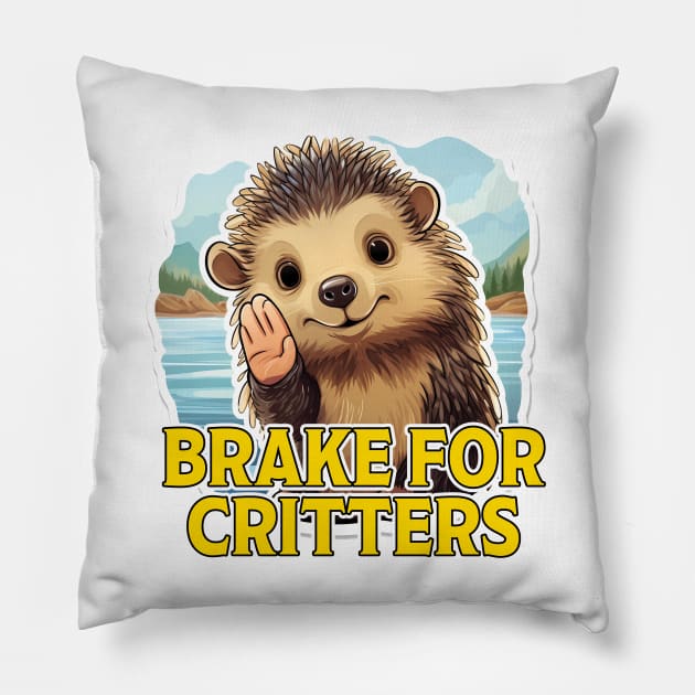 I Brake For Critters Pillow by PaulJus