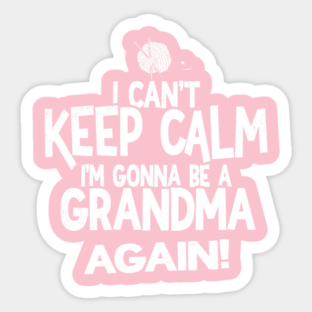 Cute Grandma Pregnancy Announcement New Grandchild T Shirt Grandma Aufkleber Teepublic De