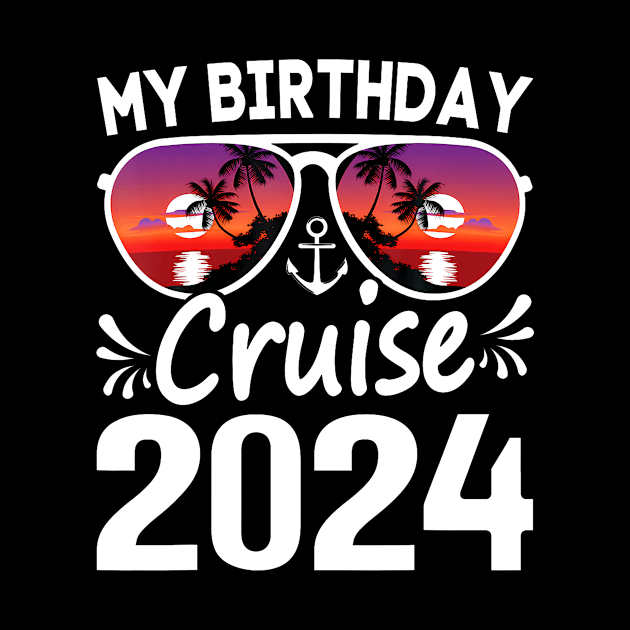 My Birthday Cruise 2024 Cruise Birthday Party Vacation Group by Eduardo