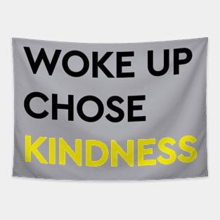 Woke Up Chose Kindness Tapestry