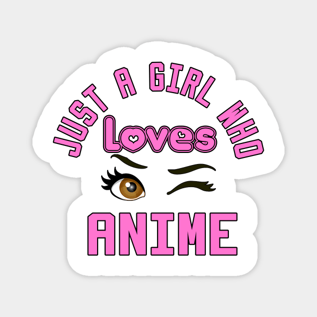 just a girl who loves anime Magnet by DesStiven