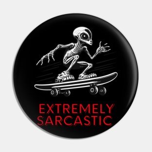 Extremely Sarcastic - Alien UFO Skateboard Pin