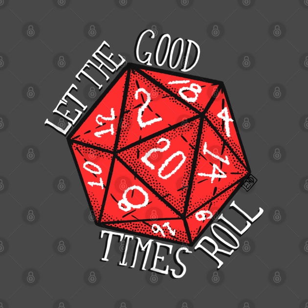 Let the Good Times Roll Dice by TheEND42