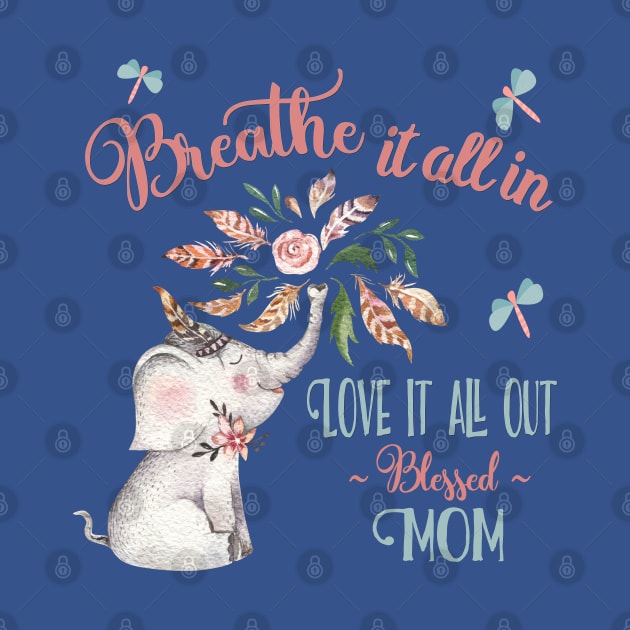 Blessed Mom T-shirts - Whimsical Elephant Gifts for Mothers by FabulouslyFestive