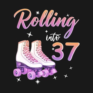 37 Years Old Birthday Girls Rolling Into  37th Birthday T-Shirt