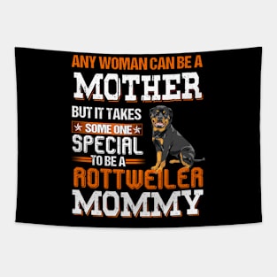 To be a rottweiler mommy Tapestry