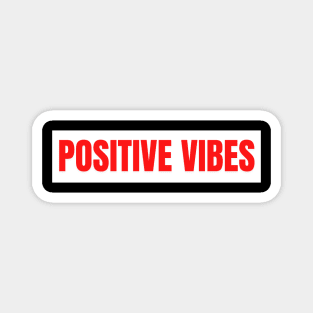 Positive vibes Magnet