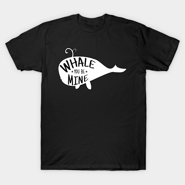 Discover Whale You Be Mine - Cute Orca / Blue Whale Silhouette Graphic - Whale You Be Mine - T-Shirt