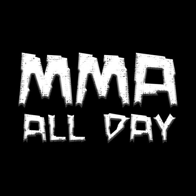 MMA All Day by scoffin