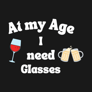 At My Age... T-Shirt