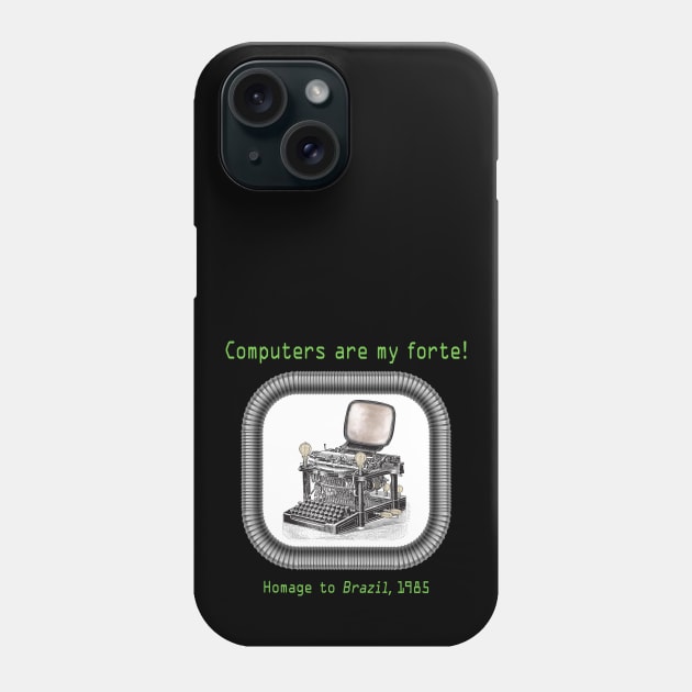 Computers Are My Forte Phone Case by UltraQuirky