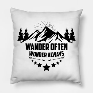 Wander often, wonder always. Pillow