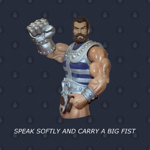 Speak Softly and Carry a Big Fist White Text by Toy Culprits