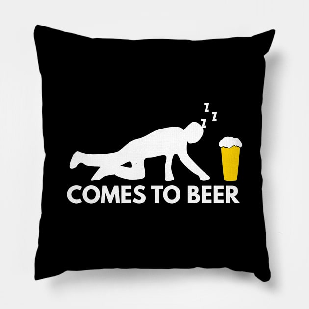 Comes To Beer Pillow by BloodLine