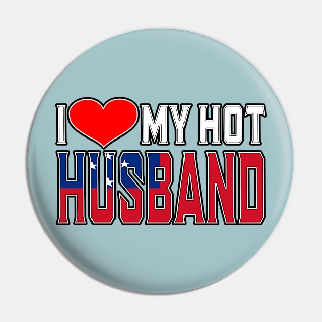 I Love My Hot Samoan Husband Pin by Just Rep It!!