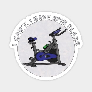 I Can't I Have Spin Class Magnet