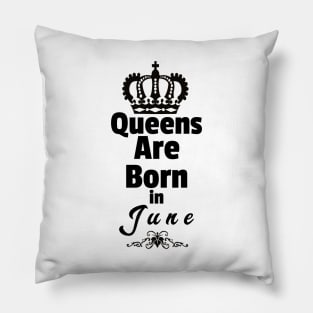 Queens are born in June Pillow