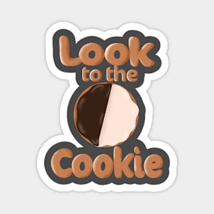 Look To The Cookie Magnet