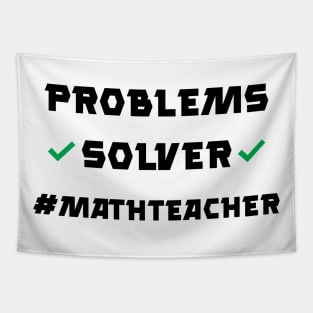 Problem Solver Math Teacher Tapestry