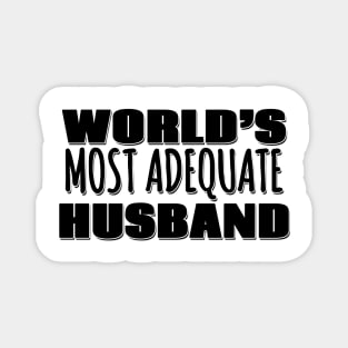 World's Most Adequate Husband Magnet