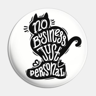 Cat Calligraphy No Business Just Personal Pin