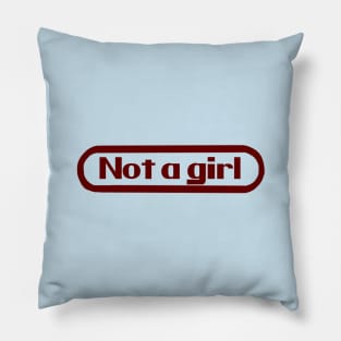 not a girl Pillow