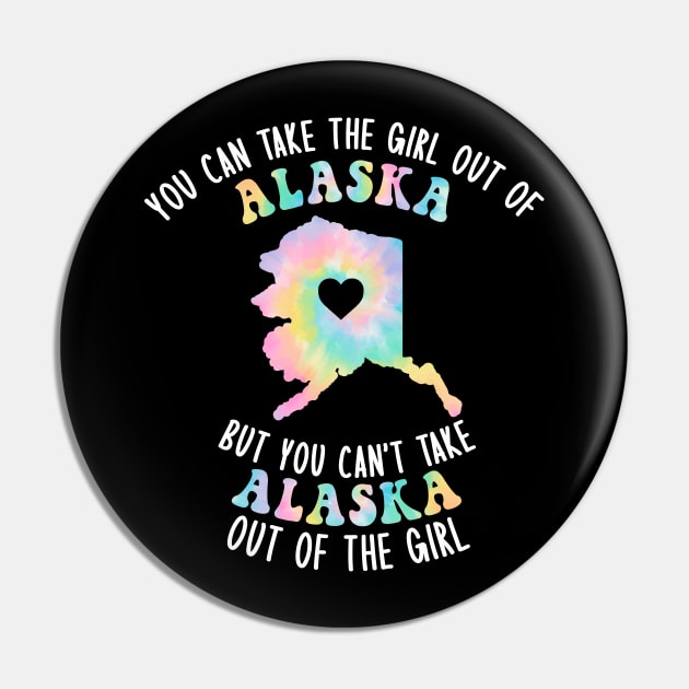 You Can Take The Alaska Girl Out of Alaska Home w/ AK Family Pin by GraviTeeGraphics