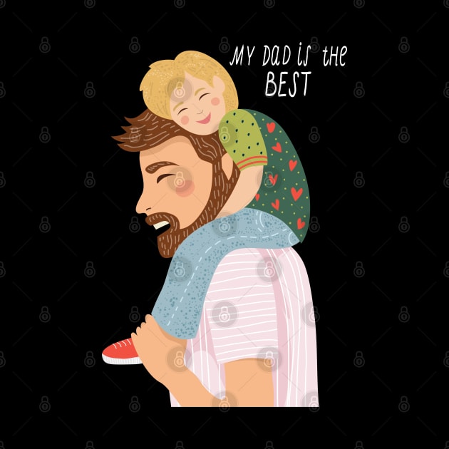 My dad is the best by Mako Design 