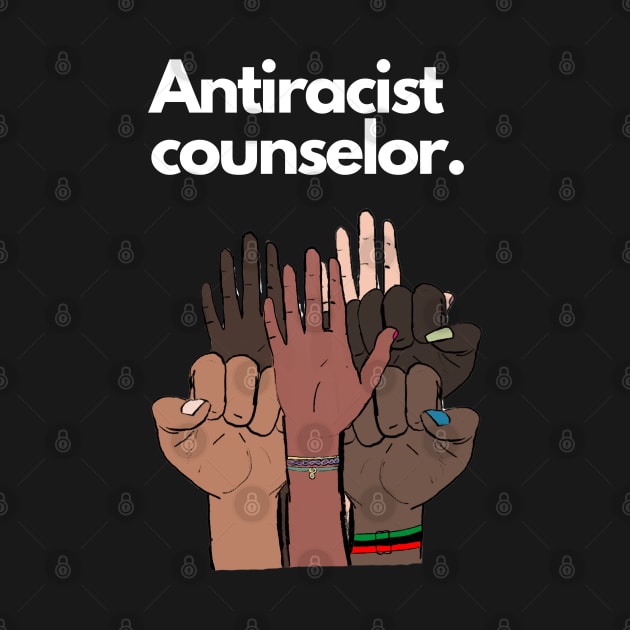 Antiracist Counselor by March 8 Made