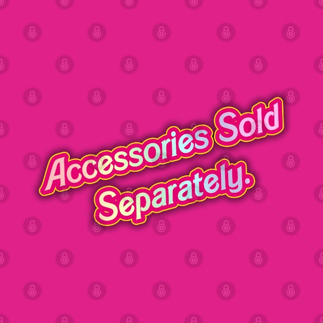 Sold Separately- Barbie 03 (Movie Version) (PINK) by Veraukoion