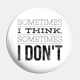 Sometimes (blk text) Pin