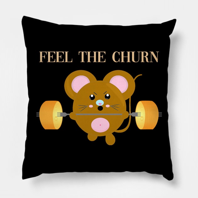 Feel the churn Pillow by By Diane Maclaine