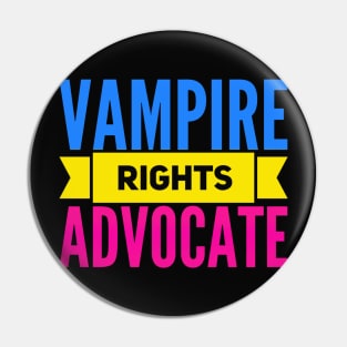 VAMPIRE RIGHTS ADVOCATE Pin