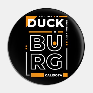 Duckburg, Calisota Pin