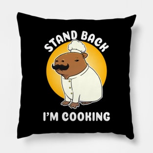 Stand Back I'm Cooking Capybara Chef Cartoon Pillow