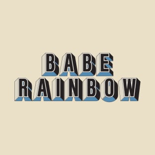 Babe Rainbow T-Shirt