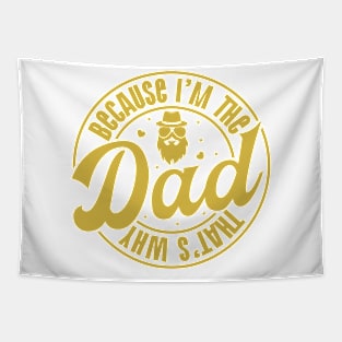 Because I am Dad Retro Gift for Father’s day, Birthday, Thanksgiving, Christmas, New Year Tapestry