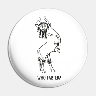 Funny Creature - Who Farted? Pin