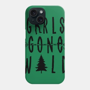 Girls Gone Wild Phone Case