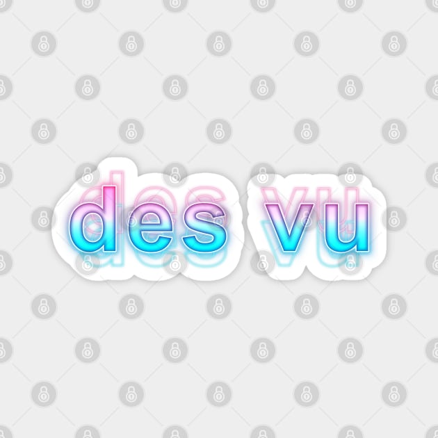 des vu Magnet by Sanzida Design