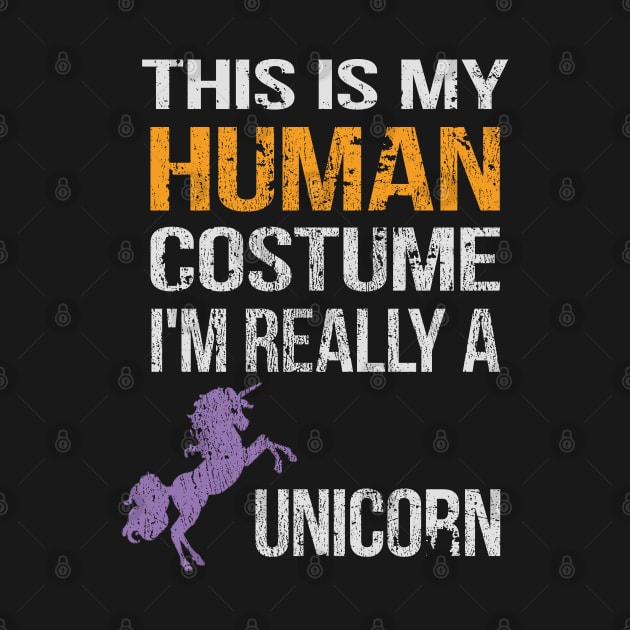 This Is My Human Costume I'm Really A Unicorn by MasliankaStepan