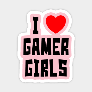 I Love Gamer Girls (BT) Magnet