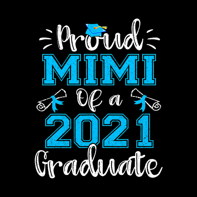 Funny Proud Mimi Of A 2021 Graduate Class Of 21 Gift by Olegpavlovmmo