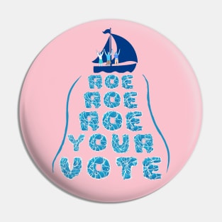 Roe Your Vote - Women's Reproductive Rights Pink Pin