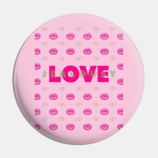 Love & Jealousy Pin