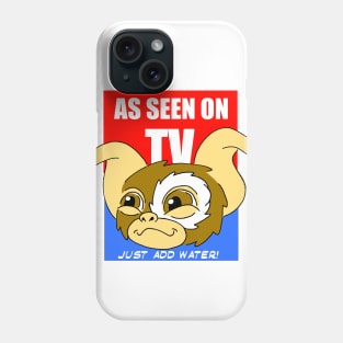 As Seen On TV Just Add Water gizmo gremlin funny cartooon Phone Case