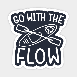 Go With The Flow Kayaking Camping Magnet