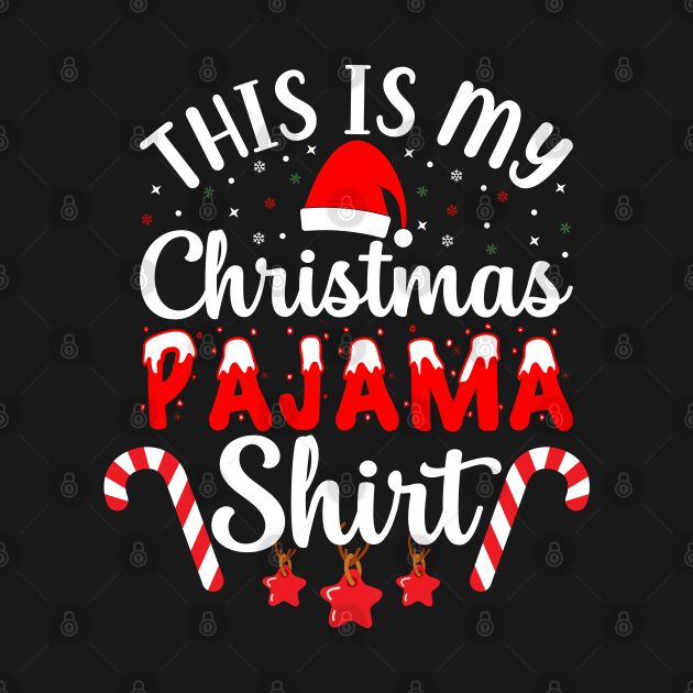 This Is My Christmas Pajama Shirt by Bourdia Mohemad